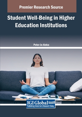 Student Well-Being in Higher Education Institutions - Aloka, Peter Jo (Editor)