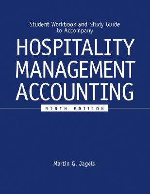 Student Workbook and Study Guide to Accompany Hospitality Management Accounting, 9e - Jagels, Martin G