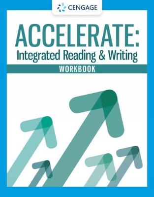 Student Workbook for Accelerate: Integrated Reading and Writing - Cengage, Cengage