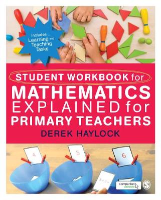 Student Workbook for Mathematics Explained for Primary Teachers - Haylock, Derek, and Manning, Ralph