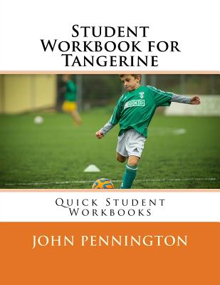 Student Workbook for Tangerine: Quick Student Workbooks - Pennington, John