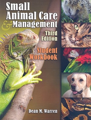 Student Workbook for Warren's Small Animal Care and Management - Warren, Dean M