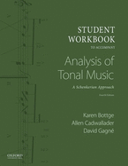 Student Workbook to Accompany Analysis of Tonal Music: A Schenkerian Approach