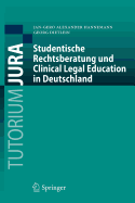 Studentische Rechtsberatung Und Clinical Legal Education in Deutschland