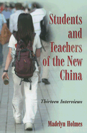 Students and Teachers of the New China: Thirteen Interviews