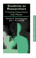 Students as Researchers: Creating Classrooms That Matter