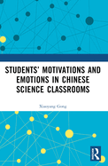 Students' Motivations and Emotions in Chinese Science Classrooms