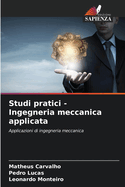 Studi pratici - Ingegneria meccanica applicata