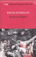 Studi Su Dante - Erich Auerbach