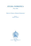 Studia Patristica. Vol. XCIX - Marcion of Sinope as Religious Entrepreneur