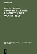 Studien Zu Einer Linguistik Des Wortspiels: Das Wortspiel Im Canard Enchan