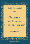 Studien Zu Heines "reisebildern" (Classic Reprint)