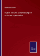 Studien zur Kritik und Erklaerung der Biblischen Urgeschichte