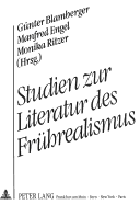 Studien Zur Literatur Des Fruehrealismus: Ulrich Fuelleborn Zur Emeritierung Gewidmet
