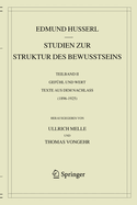 Studien Zur Struktur Des Bewusstseins: Teilband II Gef?hl Und Wert Texte Aus Dem Nachlass (1896-1925)