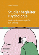 Studienbegleiter Psychologie: Der Kompakte Werkzeugkoffer Zum Einstieg