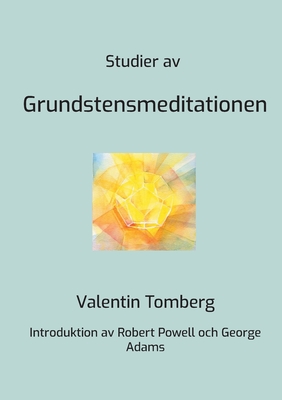 Studier av Grundstensmeditationen - Tomberg, Valentin