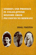 Studies and Profiles in Anglo-Jewish History: From Picciotto to Bermant