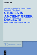 Studies in Ancient Greek Dialects: From Central Greece to the Black Sea