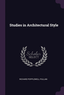 Studies in Architectural Style