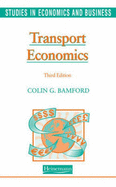 Studies in Economics and Business: Transport Economics 3rd Edition