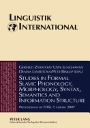 Studies in Formal Slavic Phonology, Morphology, Syntax, Semantics and Information Structure: Proceedings of Fdsl 7, Leipzig 2007