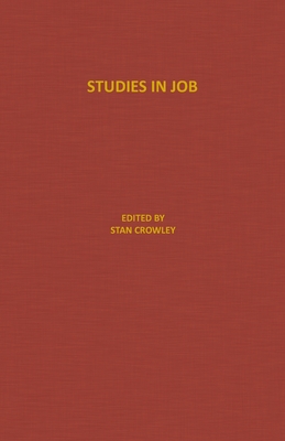 Studies in Job - Crowley, Stan (Editor)