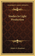 Studies in Light Production