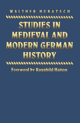 Studies in Medieval and Modern German History - Hubatsch, Walther