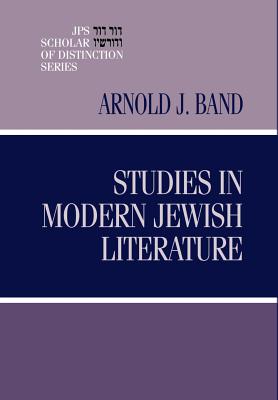Studies in Modern Jewish Literature - Band, Arnold J