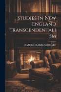 Studies In New England Transcendentalism