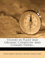 Studies in Plant and Organic Chemistry: And Literary Papers...