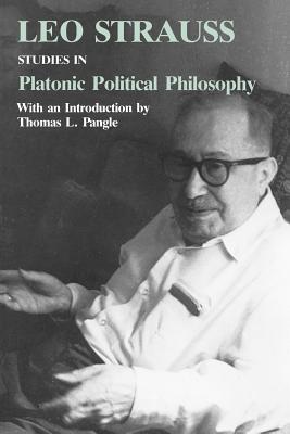 Studies in Platonic Political Philosophy - Strauss, Leo