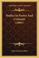 Studies in Poetry and Criticism (1905)