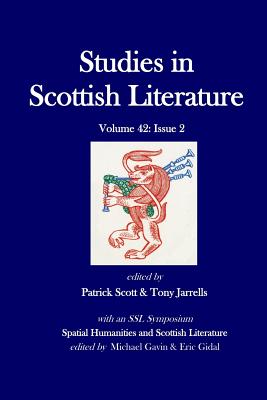 Studies in Scottish Literature 42: 2 - Scott, Patrick, and Jarrells, Tony (Editor)