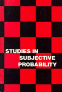 Studies in Subjective Probability - Kyburg, Henry E., and Smokler, Howard E.