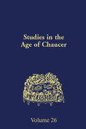 Studies in the Age of Chaucer: Volume 26