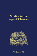 Studies in the Age of Chaucer: Volume 28