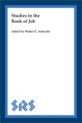 Studies in the Book of Job - Aufrecht, Walter E (Editor)