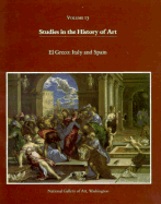 Studies in the History of Art: El Greco - Italy and Spain