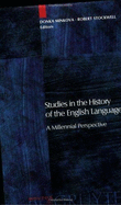 Studies in the History of the English Language: A Millennial Perspective - Minkova, Donka, Professor (Editor), and Stockwell, Robert, Professor (Editor)