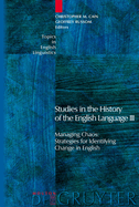 Studies in the History of the English Language III: Managing Chaos: Strategies for Identifying Change in English