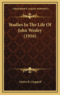 Studies in the Life of John Wesley (1916)