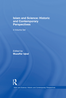 Studies in the Making of Islamic Science: Knowledge in Motion: Volume 4 - Iqbal, Muzaffar (Editor)