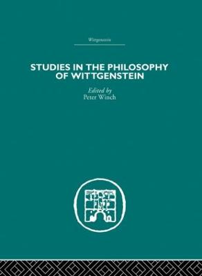 Studies in the Philosophy of Wittgenstein - Winch, Peter (Editor)