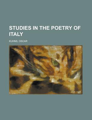 Studies in the Poetry of Italy - Miller, Frank Justus