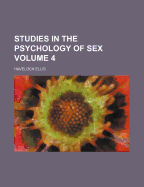 Studies in the Psychology of Sex Volume 4