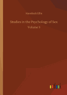 Studies in the Psychology of Sex