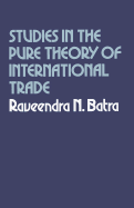 Studies in the pure theory of international trade