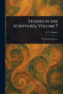 Studies in the Scriptures, Volume 7